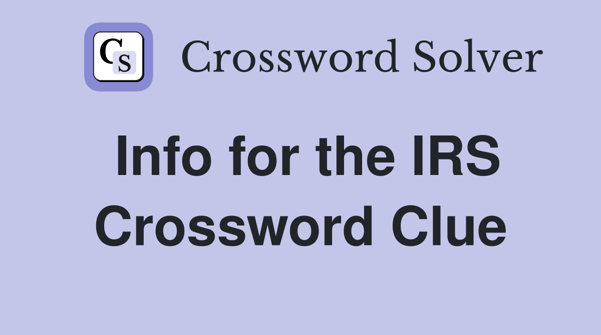 Info for the IRS Crossword Clue Answers Crossword Solver